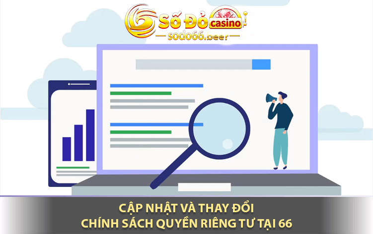 Cập nhật và thay đổi chính sách quyền riêng tư tại Sodo66