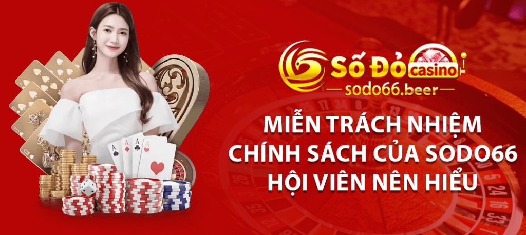 Miễn Trách Nhiệm - Chính Sách Của Sodo66